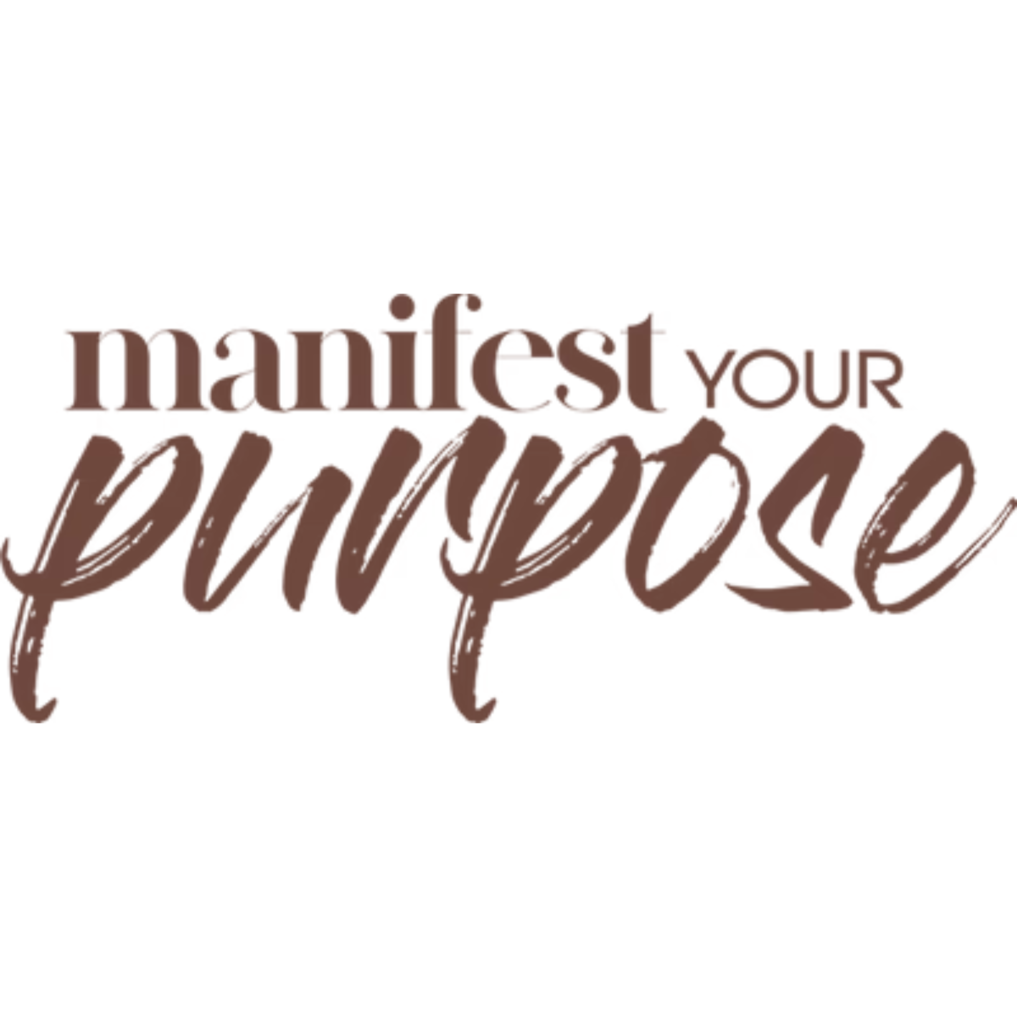 Manifest Your Purpose